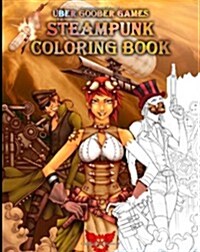 Steampunk Coloring Book: By Uber Goober Games (Paperback)
