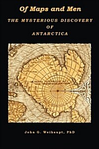 Of Maps and Men: The Mysterious Discovery of Antarctica (Paperback)