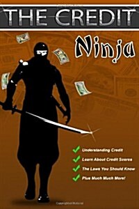 The Credit Ninja (Paperback)