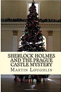 Sherlock Holmes and the Prague Castle Mystery (Volume 2) (Paperback)