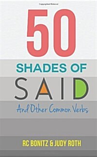 50 Shades of Said: And Other Common Verbs (Paperback)