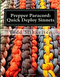 Prepper Paracord: Quick Deploy Sinnets (Paperback)