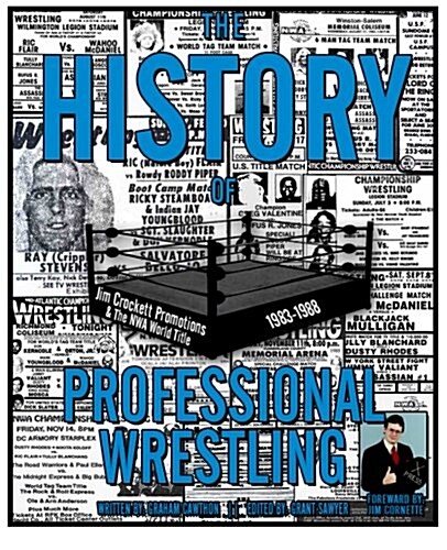 The History of Professional Wrestling: Jim Crockett Promotions & the Nwa World Title 1983-1988 (Paperback)
