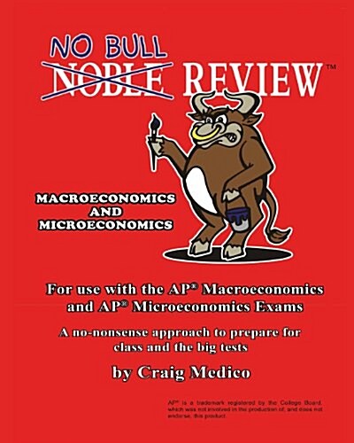 No Bull Review - For Use with the AP Macroeconomics and AP Microeconomics Exams (2014 Edition) (Paperback)