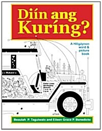 Diin Ang Kuring: A Hiligaynon Word & Picture Book (Paperback)