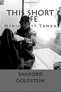 This Short Life: Minimalist Tanka (Paperback)