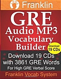 Franklin GRE Audio MP3 Vocabulary Builder: Download 19 CDs with 3861 GRE Words for High GRE Verbal Score (Paperback)