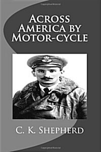 Across America by Motor-Cycle (Paperback)