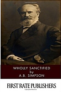 Wholly Sanctified (Paperback)