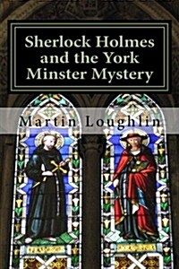 Sherlock Holmes and the York Minster Mystery (Volume 3) (Paperback)