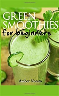 Green Smoothies for Beginners (Paperback)