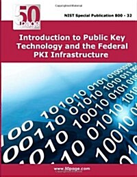 Introduction to Public Key Technology and the Federal Pki Infrastructure (Paperback)