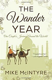 The Wander Year: One Couples Journey Around the World (Paperback)