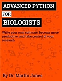 Advanced Python for Biologists (Paperback)