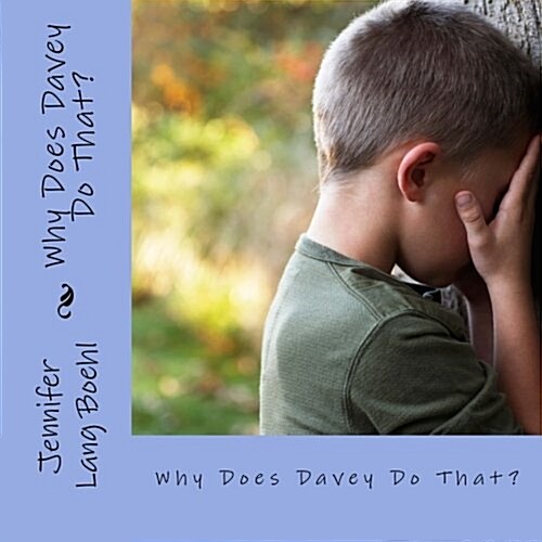 Why Does Davey Do That? (Paperback)