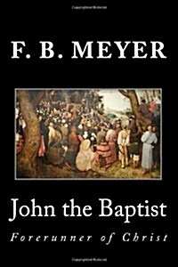 John the Baptist: Forerunner of Christ (Paperback)