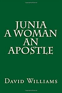 Junia a Woman an Apostle (Paperback)