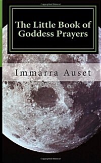 The Little Book of Goddess Prayers (Paperback)