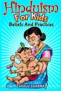 Hinduism for Kids: Beliefs and Practices (Paperback)