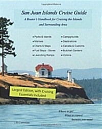 San Juan Islands Cruise Guide: A Boaters Handbook for Camping the San Juans and Surrounding Area - Expanded Edition (Paperback)