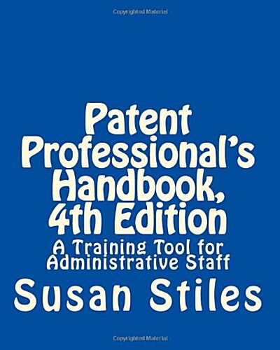 Patent Professionals Handbook (Paperback, 4th)