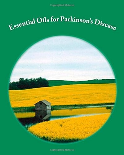 Essential Oils for Parkinsons Disease (Paperback)
