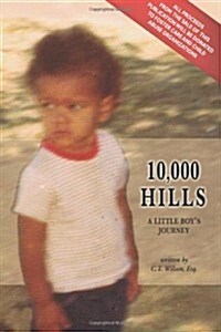 10,000 Hills: One Boys Journey (Paperback)