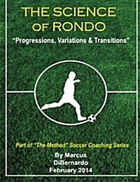 The Science of Rondo: Progressions, Variations & Transitions (Paperback)