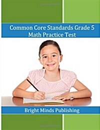 Common Core Standards Grade 5 Math Practice Test (Paperback)