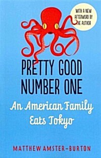 Pretty Good Number One: An American Family Eats Tokyo (Paperback)