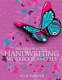 Printing Practice Handwriting Workbook for Girls (Paperback)