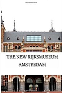 The New Rijksmuseum Amsterdam (Paperback)