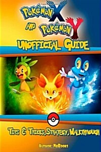 Pokemon X and y Unofficial Guide (Paperback)