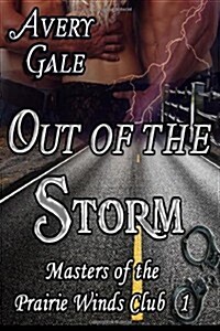 Out of the Storm: Masters of the Prairie Winds Club 1 (Paperback)