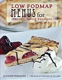 Low Fodmap Menus for Irritable Bowel Syndrome: Menus for Those on a Low Fodmap Diet (Paperback)