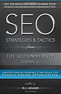 SEO Strategies & Tactics: Understanding Ranking Strategies for Search Engine Optimization (Paperback)