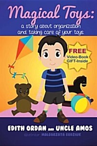 Magic Toys : a story about organization and taking care of your toys. (Paperback)