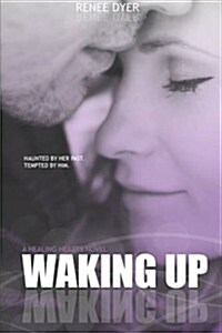 Waking Up (A Healing Hearts Novel) (Volume 1) (Paperback, 1st)