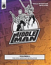 The Middleman - Volume 2 - The Sino-Mexican Revelation (Paperback)