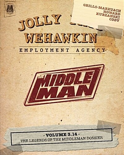 The Middleman - Volume 3.14 - The Legends of the Middleman Dossier (Paperback)