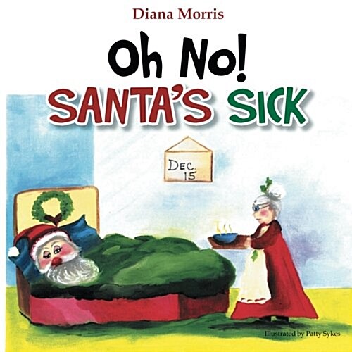 Oh No! Santas Sick (Paperback)