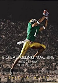 Big Bad Killing Machine: The Sequel (Hardcover)