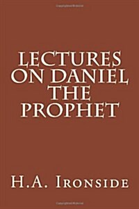 Lectures on Daniel the Prophet (Paperback)