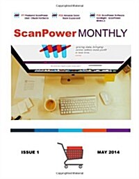 ScanPower Monthly Magazine - May 2014: News and Information about Amazon and FBA from the Creators of ScanPower (Volume 1) (Paperback)