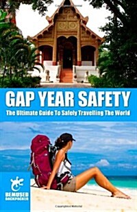 Gap Year Safety (Bemused Backpacker) (Paperback)