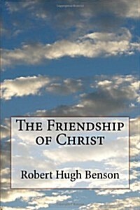 The Friendship of Christ (Paperback)