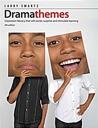 Dramathemes: Classroom Literacy That Will Excite, Surprise, and Stimulate Learning (Paperback, 4)