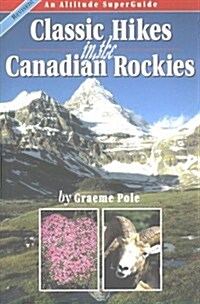 Classic Hikes in the Canadian Rockies (Altitude Superguides) (Paperback)