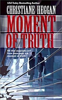 Moment Of Truth (Mass Market Paperback)