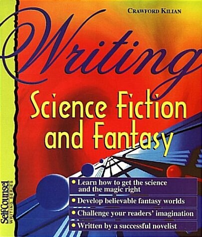 Writing Science Fiction and Fantasy (Self-Counsel Writing) (Paperback)